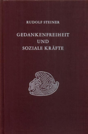 Gedankenfreiheit und soziale Kräfte Die sozialen Forderungen der Gegenwart und ihre praktische Verwirklichung GA 333 / Rudolf St