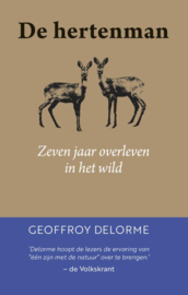 De hertenman / Geoffroy Delorme