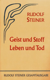 Geist und Stoff, Leben und Tod GA 66 / Rudolf Steiner
