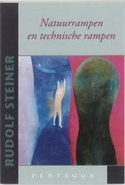 Natuurrampen en technische rampen / Rudolf Steiner