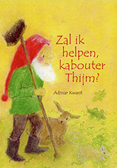 Zal ik helpen kabouter Thijm / Admar Kwant