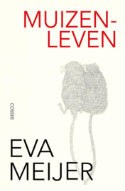 Muizenleven / Eva Meijer