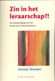 Zin in het leraarschap / Christof Wiechert