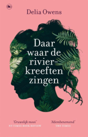 Daar waar de rivierkreeften zingen / Delia Owens