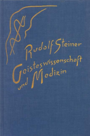 Geisteswissenschaft und Medizin GA 312 / Rudolf Steiner