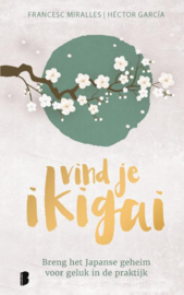 Vind je Ikigai / Francesc Miralles