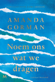 Noem ons wat we dragen / Amanda Gorman