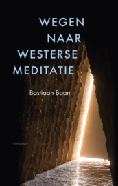 Wegen naar westerse meditatie / B. Baan