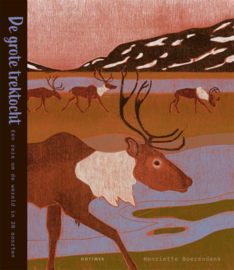 De grote trektocht / Henriëtte Boerendans