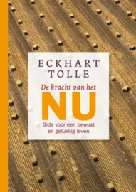 De kracht van het nu / Eckhart Tolle