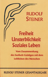 Freiheit - Unsterblichkeit - Soziales Leben GA 72 / Rudolf Steiner