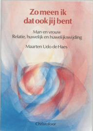 Zo meen ik dat ook jij bent / Maarten Udo de Haes