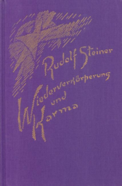 Wiederverkörperung und Karma und ihre Bedeutung für die Kultur der Gegenwart GA 135 / Rudolf Steiner