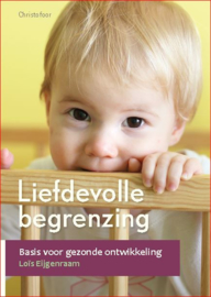 Liefdevolle begrenzing / Loïs Eijgenraam