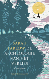 De archeologie van het verlies / Sarah Tarlow
