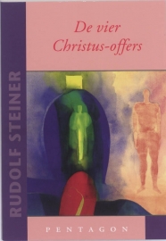 De vier Christus-offers / Rudolf Steiner