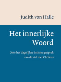 Het innerlijke woord / Judith von Halle
