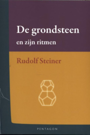 De grondsteen en zijn ritmen / Rudolf Steiner