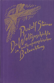 Die Weltgeschichte in anthroposophischer Beleuchtung und als Grundlage der Erkenntnis des Menschenge GA 233 / Rudolf Steiner