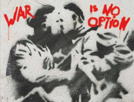 War is no option, Graffiti