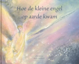 Hoe de kleine engel op aarde kwam / Hilda Herklotz