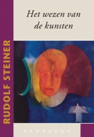 Het wezen van de kunsten / Rudolf Steiner
