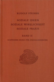 Soziale Ideen - Soziale Wirklichkeit - Soziale Praxis Band II GA 337b / Rudolf Steiner