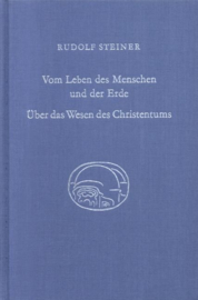 Vom Leben des Menschen und der Erde Über das Wesen des Christentums, Band III GA 349 / Rudolf Steiner