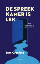 De spreekkamer is lek / Tom Grosfeld