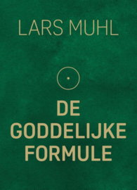 De goddelijke formule / Lars Muhl