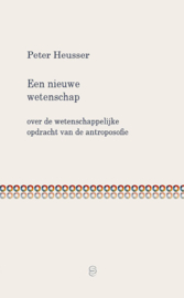 Een nieuwe wetenschap / Peter Heusser