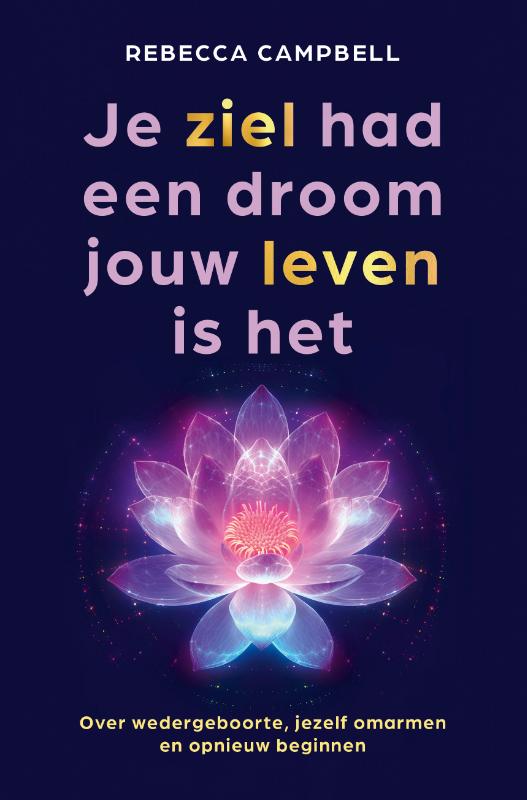 Je ziel had een droom / Rebecca Campbell