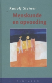 Menskunde en opvoeding / Rudolf Steiner