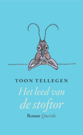 Het leed van de stoftor / Toon Tellegen