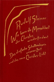 Wie kann die Menschheit den Christus wiederfinden GA 187 / Rudolf Steiner