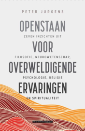 Openstaan voor overweldigende ervaringen / Peter Jurgens