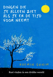 Dingen die je alleen ziet als je er de tijd voor neemt / Haemin Sumin