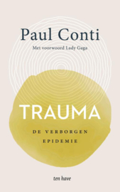 Trauma - de verborgen epidemie / Paul Conti