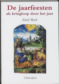 De jaarfeesten als kringloop door het jaar / Emil Bock