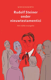 Rudolf Steiner onder nieuwtestamentici / Wim Schuwirth