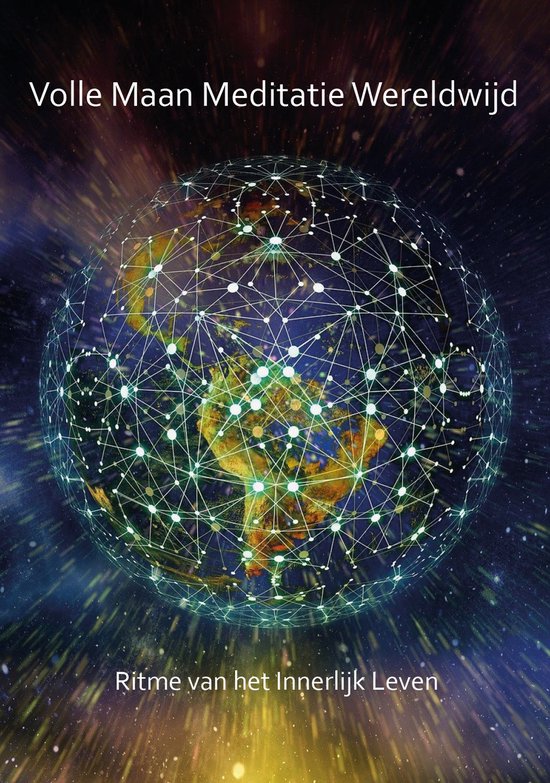 Volle Maan Meditatie Wereldwijd / Jan van der Linden
