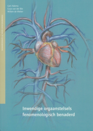 Inwendige orgaanstelsels / Gert Adema, Guus van der Bie en Willem de Vletter
