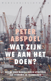 Wat zijn we aan het doen ? / Peter Abspoel