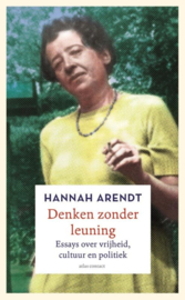 Denken zonder leuning / Hannah Arendt