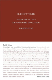 Kosmologie und menschliche Evolution. Farbenlehre GA 91 / Rudolf Steiner