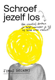 Schroef jezelf los / Femke Deckers