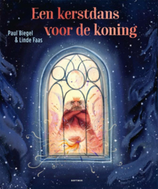Een kerstdans voor de koning / Paul Biegel