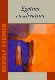 Egoïsme en Altruïsme / Rudolf Steiner