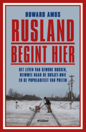 Rusland begint hier / Howard Amos