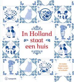 In Holland staat een huis / Div. auteurs